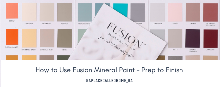 How to Use Fusion Mineral Paint – Prep to Finish | A Place Called Home Ga